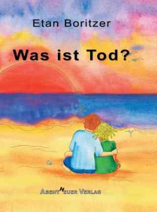 Kniha Was ist Tod? Etan Boritzer