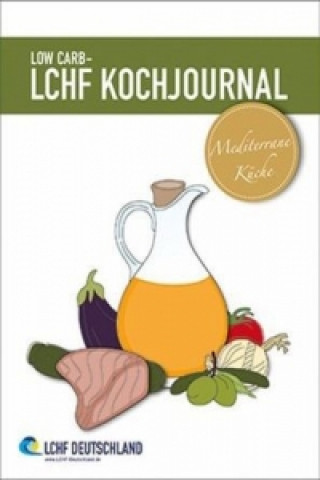 Książka Low Carb - LCHF Kochjournal Mediterrane Küche Expert Fachmedien GmbH