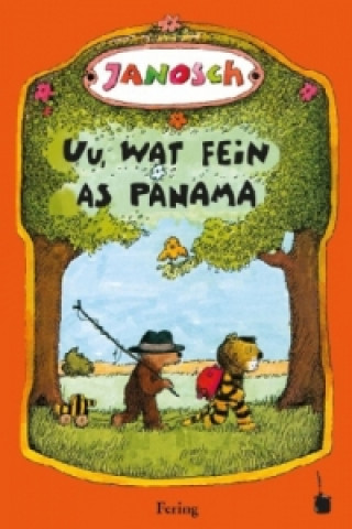 Libro Oh, wo mooi is Panama. De Vertellsel van de lüttje Tiger un de lüttje Boor - un wo se nah Panama raken Janosch