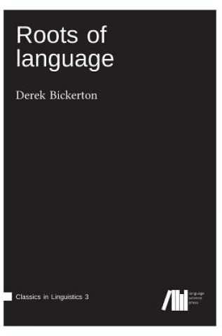 Könyv Roots of language Derek Bickerton