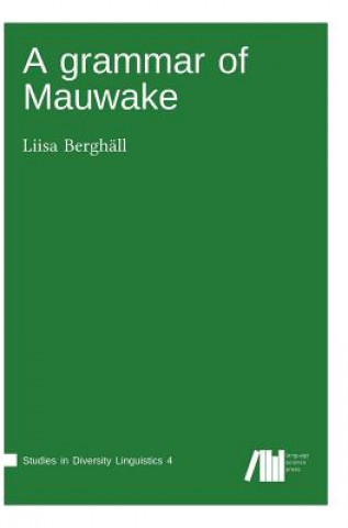 Knjiga grammar of Mauwake Liisa Berghäll