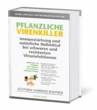 Könyv Pflanzliche Virenkiller. Immunstärkung und natürliche Heilmittel bei schweren und resistenten Virusinfektionen. Stehpen Harrod Buhner