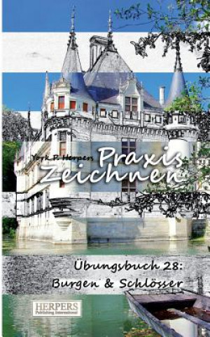 Buch Praxis Zeichnen - Übungsbuch 28: Burgen & Schlösser York P. Herpers