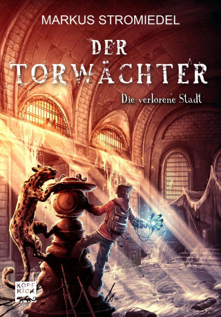 Kniha Der Torwächter 02 - Die verlorene Stadt Markus Stromiedel