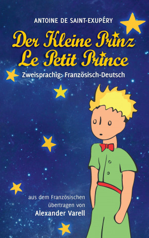 Kniha Der kleine Prinz / Le Petit Prince. zweisprachig: Französisch-Deutsch Antoine de Saint-Exupéry