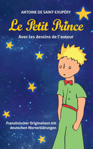 Book Le Petit Prince. Antoine de Saint-Exupéry Antoine de Saint-Exupéry