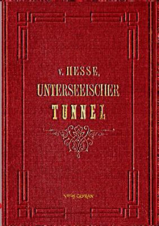 Carte Unterseeische Tunnel zwischen England und Frankreich Ernst von Hesse-Wartegg