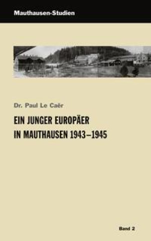 Book Ein junger Europäer in Mauthausen 1943 - 1945 