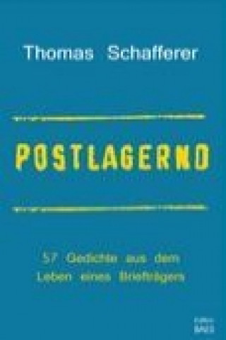 Knjiga Postlagernd Thomas Schafferer