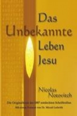Könyv Das Unbekannte Leben Jesu Nicolas Notovitch
