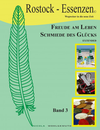 Livre Freude am Leben, Schmiede des Glücks, extended Bd3 Nicola Wohlgemuth