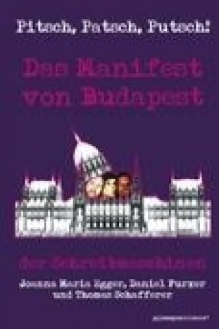 Kniha Pitsch, Patsch, Putsch! Das Manifest von Budapest Thomas Schafferer