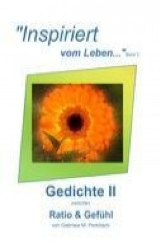 Book "Inspiriert vom Leben..." - "vom Leben.... Inspiriert" Band 2 Gabriele M. Perklitsch