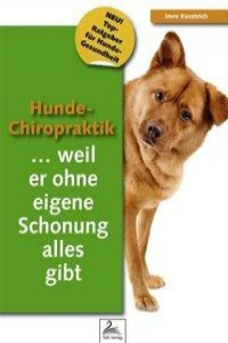 Könyv Kusztrich, I: Hunde-Chiropraktik Imre Kusztrich