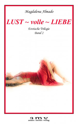 Kniha Lust ~ volle ~ Liebe Magdalena Almado