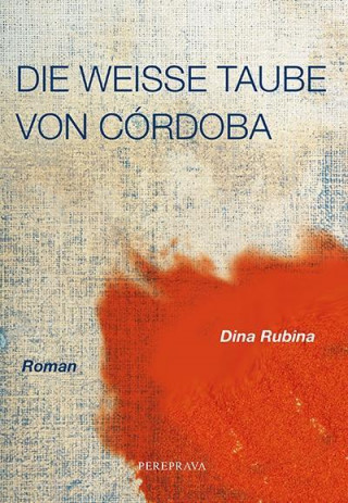 Buch Die weiße Taube von Cordoba Dina Rubina