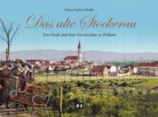 Kniha Das alte Stockerau Maria-Andrea Riedler
