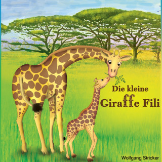 Carte Die kleine Giraffe Fili Wolfgang Stricker
