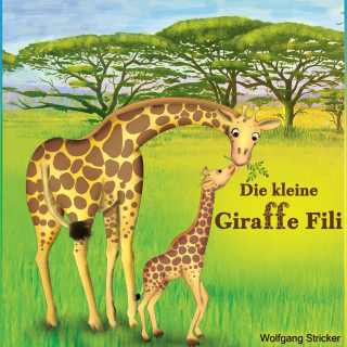 Kniha Die kleine Giraffe Fili Wolfgang Stricker