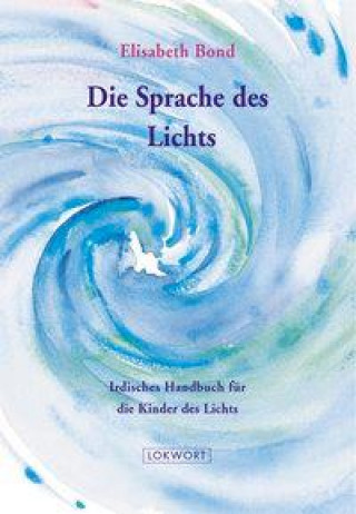 Kniha Die Sprache des Lichts Elisabeth Bond