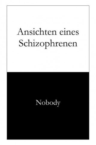 Knjiga Ansichten eines Schizophrenen Nobody