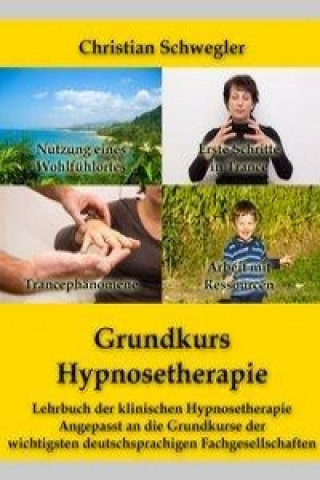 Könyv Grundkurs Hypnosetherapie Christian Schwegler