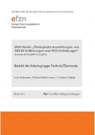 Kniha BMU-Studie "Ökologische Auswirkungen von 380-kV-Erdleitungen und HGÜ-Erdleitungen" . Bericht der Arbeitsgruppe Technik/Ökonomie Lutz Hofmann