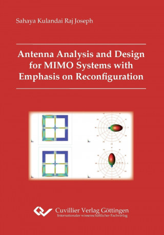 Książka Antenna Analysis and Design for MIMO Systems with Emphasis on Reconfiguration Sahaya Kulandai Raj Joseph