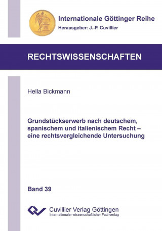 Książka Grundstückserwerb nach deutschem, spanischem und italienischem Recht. Eine rechtsvergleichende Untersuchung Hella Bickmann