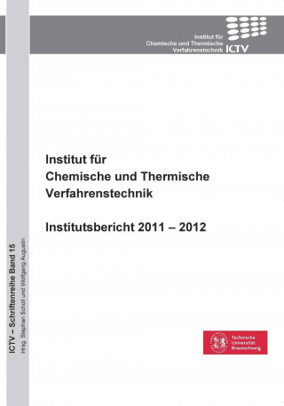 Livre Institut für Chemische und Thermische Verfahrenstechnik. Institutsbericht 2011 ? 2012 Stephan Scholl