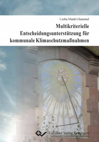 Knjiga Multikriterielle Entscheidungsunterstützung für kommunale Klimaschutzmaßnahmen Lioba Markl-Hummel