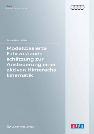 Kniha Modellbasierte Fahrzustandsschätzung zur Ansteuerung einer aktiven Hinterachskinematik Anton Obermüller