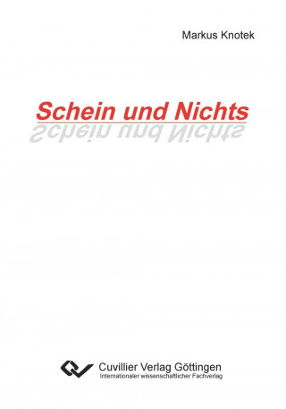 Knjiga Schein und Nichts Markus Knotek