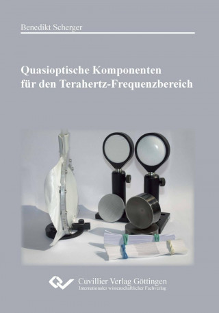 Könyv Quasioptische Komponenten für den Terahertz-Frequenzbereich Benedikt Scherger
