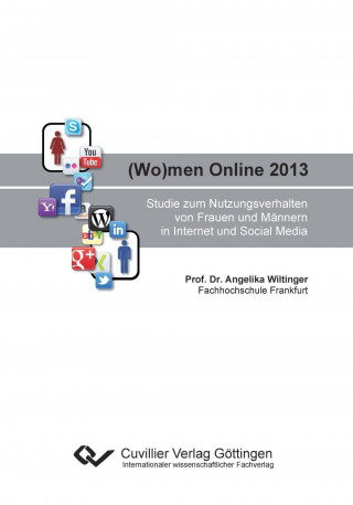 Kniha (Wo)men Online 2013. Studie zum Nutzungsverhalten von Frauen und Männern in Internet und Social Media Angelika Wiltinger