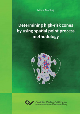 Buch Determining high-risk zones by using spatial point process methodology Monia Mahling