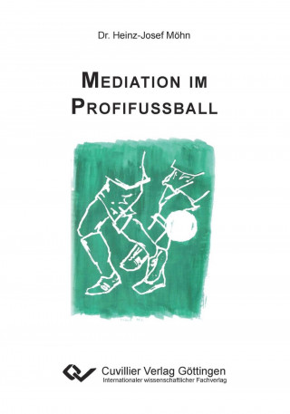 Kniha Mediation im Profifußball Heinz Möhn