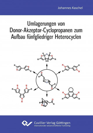 Carte Umlagerungen von Donor-Akzeptor-Cyclopropanen zum Aufbau fünfgliedriger Heterocyclen Johannes Kaschel
