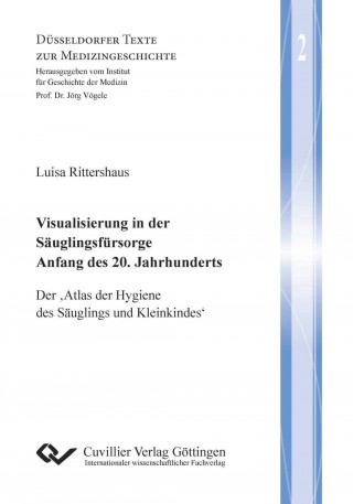 Libro Visualisierung in der Säuglingsfürsorge Anfang des 20. Jahrhunderts Luisa Rittershaus