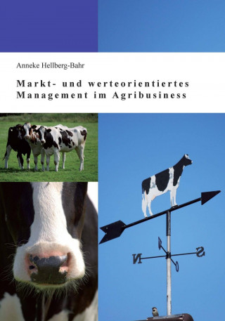 Buch Markt- und werteorientiertes Management im Agribusiness Anneke Hellberg-Bahr