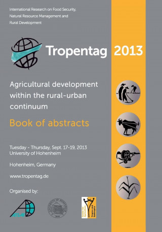 Kniha Tropentag 2013. Agricultural development within the rural-urban continuum Eric Tielkes