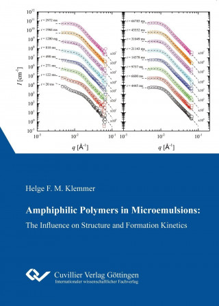Carte Amphiphilic Polymers in Microemulsions. The Influence on Structure and Formation Kinetics Helge F. M. Klemmer