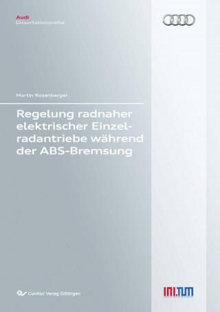 Książka Regelung radnaher elektrischer Einzelradantriebe während der ABS-Bremsung Martin Rosenberger