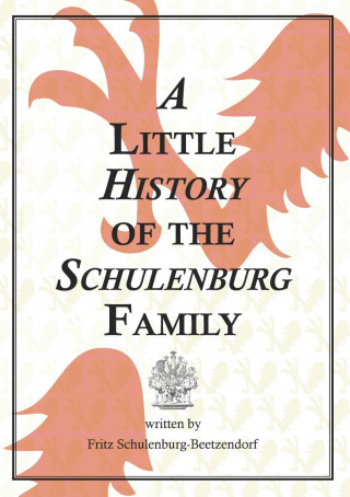 Kniha Little History of the Schulenburg Family Fritz Schulenburg-Beetzendorf