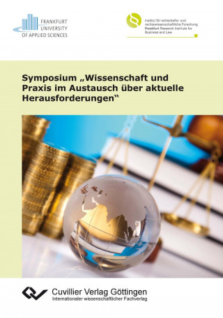 Knjiga Symposium ?Wissenschaft und Praxis im Austausch über aktuelle Herausforderungen? 