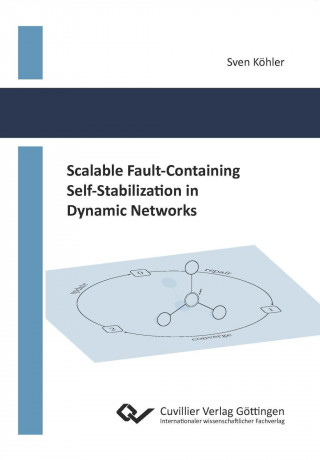 Könyv Scalable Fault-Containing Self-Stabilization in Dynamic Networks Sven Köhler