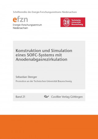 Książka Konstruktion und Simulation eines SOFC-Systems mit Anodenabgasrezirkulation Sebastian Stenger