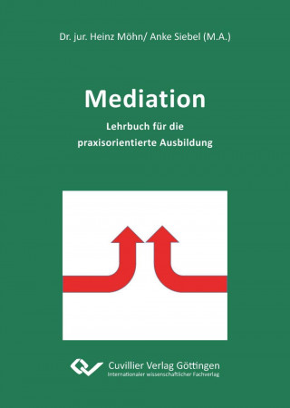 Boek Mediation. Lehrbuch für die praxisorientierte Ausbildung Heinz Möhn