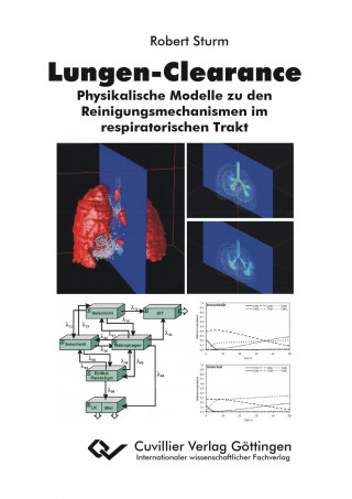 Kniha Lungen-Clearance. Physikalische Modelle zu den Reinigungsmechanismen im respiratorischen Trakt Robert Sturm