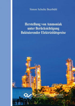 Kniha Herstellung von Ammoniak unter Berücksichtigung fluktuierender Elektrizitätspreise Simon Schulte Beerbühl